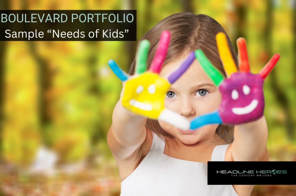 Boulevard Portfolio Post - Example article about the needs of kids - by Bridget Langhoff and the Headline Heroes USA