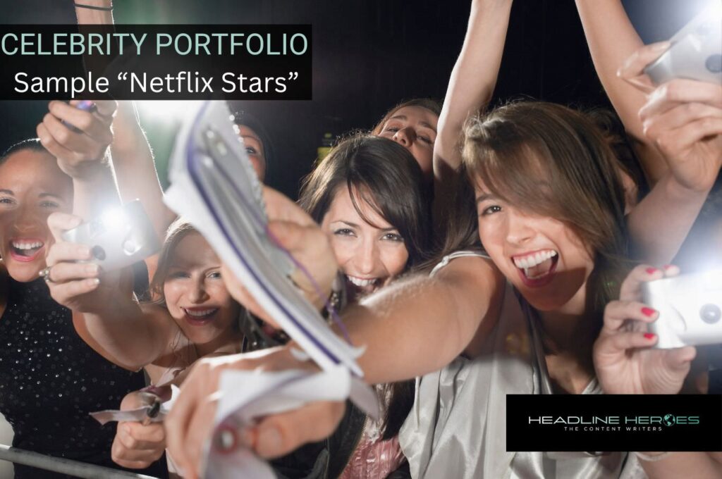 Celebrity Portfolio Post - Example article about Netflix Series- by Bridget Langhoff and the Headline Heroes USA